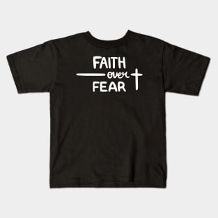 Faith over Fear Kids T-Shirt